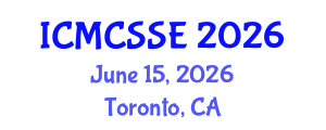 International Conference on Mathematical, Computational and Statistical Sciences and Engineering (ICMCSSE) June 15, 2026 - Toronto, Canada