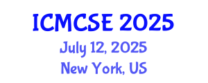 International Conference on Mathematical, Computational Science and Engineering (ICMCSE) July 12, 2025 - New York, United States