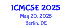 International Conference on Mathematical, Computational Science and Engineering (ICMCSE) May 20, 2025 - Berlin, Germany
