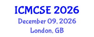 International Conference on Mathematical, Computational Science and Engineering (ICMCSE) December 09, 2026 - London, United Kingdom International Conference on Mathematical, Computational Science and Engineering (ICMCSE) December 09, 2026 - London, United Kingdom