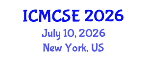 International Conference on Mathematical, Computational Science and Engineering (ICMCSE) July 10, 2026 - New York, United States International Conference on Mathematical, Computational Science and Engineering (ICMCSE) July 10, 2026 - New York, United States