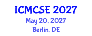 International Conference on Mathematical, Computational Science and Engineering (ICMCSE) May 20, 2027 - Berlin, Germany