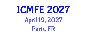 International Conference on Mathematical Finance and Economics (ICMFE) April 19, 2027 - Paris, France International Conference on Mathematical Finance and Economics (ICMFE) April 19, 2027 - Paris, France