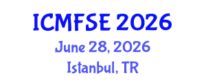 International Conference on Mathematical Finance, Statistics and Economics (ICMFSE) June 28, 2026 - Istanbul, Turkey