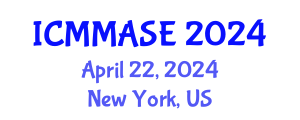International Conference on Mathematical Methods and Applications in Science and Engineering (ICMMASE) April 22, 2024 - New York, United States