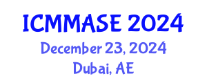 International Conference on Mathematical Methods and Applications in Science and Engineering (ICMMASE) December 23, 2024 - Dubai, United Arab Emirates