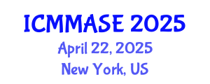 International Conference on Mathematical Methods and Applications in Science and Engineering (ICMMASE) April 22, 2025 - New York, United States