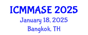International Conference on Mathematical Methods and Applications in Science and Engineering (ICMMASE) January 18, 2025 - Bangkok, Thailand
