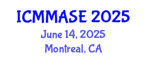 International Conference on Mathematical Methods and Applications in Science and Engineering (ICMMASE) June 14, 2025 - Montreal, Canada