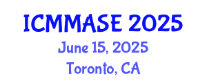 International Conference on Mathematical Methods and Applications in Science and Engineering (ICMMASE) June 15, 2025 - Toronto, Canada