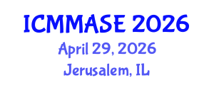 International Conference on Mathematical Methods and Applications in Science and Engineering (ICMMASE) April 29, 2026 - Jerusalem, Israel