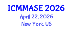 International Conference on Mathematical Methods and Applications in Science and Engineering (ICMMASE) April 22, 2026 - New York, United States