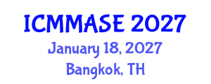 International Conference on Mathematical Methods and Applications in Science and Engineering (ICMMASE) January 18, 2027 - Bangkok, Thailand International Conference on Mathematical Methods and Applications in Science and Engineering (ICMMASE) January 18, 2027 - Bangkok, Thailand