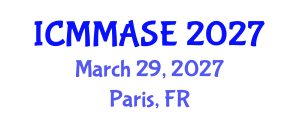 International Conference on Mathematical Methods and Applications in Science and Engineering (ICMMASE) March 29, 2027 - Paris, France International Conference on Mathematical Methods and Applications in Science and Engineering (ICMMASE) March 29, 2027 - Paris, France