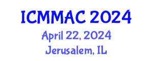 International Conference on Mathematical Modeling, Analysis and Computation (ICMMAC) April 22, 2024 - Jerusalem, Israel