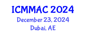 International Conference on Mathematical Modeling, Analysis and Computation (ICMMAC) December 23, 2024 - Dubai, United Arab Emirates