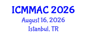 International Conference on Mathematical Modeling, Analysis and Computation (ICMMAC) August 16, 2026 - Istanbul, Turkey