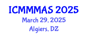 International Conference on Mathematical Models and Methods in Applied Sciences (ICMMMAS) March 29, 2025 - Algiers, Algeria