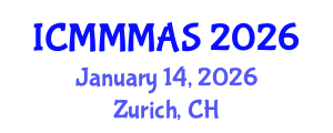 International Conference on Mathematical Models and Methods in Applied Sciences (ICMMMAS) January 14, 2026 - Zurich, Switzerland