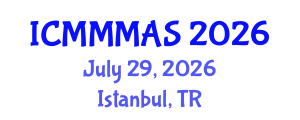 International Conference on Mathematical Models and Methods in Applied Sciences (ICMMMAS) July 29, 2026 - Istanbul, Turkey