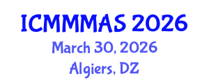 International Conference on Mathematical Models and Methods in Applied Sciences (ICMMMAS) March 30, 2026 - Algiers, Algeria International Conference on Mathematical Models and Methods in Applied Sciences (ICMMMAS) March 30, 2026 - Algiers, Algeria