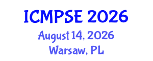 International Conference on Mathematical, Physical Sciences and Engineering (ICMPSE) August 14, 2026 - Warsaw, Poland International Conference on Mathematical, Physical Sciences and Engineering (ICMPSE) August 14, 2026 - Warsaw, Poland