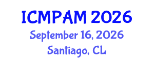 International Conference on Mathematical Physics and Applied Mathematics (ICMPAM) September 16, 2026 - Santiago, Chile International Conference on Mathematical Physics and Applied Mathematics (ICMPAM) September 16, 2026 - Santiago, Chile