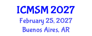 International Conference on Mathematical Sciences and Statistical Modelling (ICMSM) February 25, 2027 - Buenos Aires, Argentina International Conference on Mathematical Sciences and Statistical Modelling (ICMSM) February 25, 2027 - Buenos Aires, Argentina