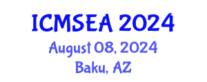 International Conference on Mathematical Sciences, Engineering and Applications (ICMSEA) August 08, 2024 - Baku, Azerbaijan