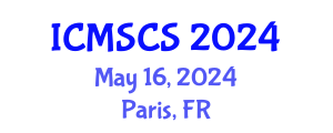 International Conference on Mathematical, Statistical and Computational Sciences (ICMSCS) May 16, 2024 - Paris, France