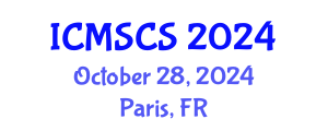 International Conference on Mathematical, Statistical and Computational Sciences (ICMSCS) October 28, 2024 - Paris, France