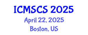 International Conference on Mathematical, Statistical and Computational Sciences (ICMSCS) April 22, 2025 - Boston, United States
