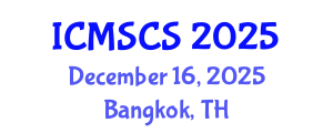International Conference on Mathematical, Statistical and Computational Sciences (ICMSCS) December 16, 2025 - Bangkok, Thailand
