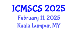 International Conference on Mathematical, Statistical and Computational Sciences (ICMSCS) February 11, 2025 - Kuala Lumpur, Malaysia