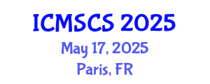 International Conference on Mathematical, Statistical and Computational Sciences (ICMSCS) May 17, 2025 - Paris, France