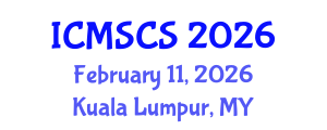 International Conference on Mathematical, Statistical and Computational Sciences (ICMSCS) February 11, 2026 - Kuala Lumpur, Malaysia