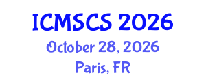 International Conference on Mathematical, Statistical and Computational Sciences (ICMSCS) October 28, 2026 - Paris, France