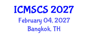 International Conference on Mathematical, Statistical and Computational Sciences (ICMSCS) February 04, 2027 - Bangkok, Thailand International Conference on Mathematical, Statistical and Computational Sciences (ICMSCS) February 04, 2027 - Bangkok, Thailand