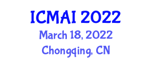 International Conference on Mathematics and Artificial Intelligence (ICMAI) March 18, 2022 - Chongqing, China