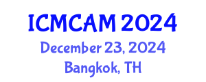 International Conference on Mathematics and Computational Applied Mathematics (ICMCAM) December 23, 2024 - Bangkok, Thailand