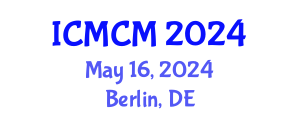 International Conference on Mathematics and Computational Mechanics (ICMCM) May 16, 2024 - Berlin, Germany