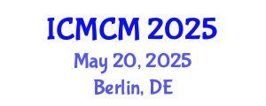 International Conference on Mathematics and Computational Mechanics (ICMCM) May 20, 2025 - Berlin, Germany