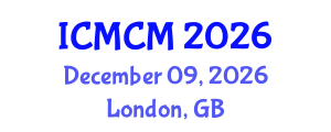 International Conference on Mathematics and Computational Mechanics (ICMCM) December 09, 2026 - London, United Kingdom International Conference on Mathematics and Computational Mechanics (ICMCM) December 09, 2026 - London, United Kingdom