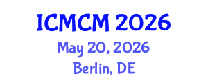 International Conference on Mathematics and Computational Mechanics (ICMCM) May 20, 2026 - Berlin, Germany