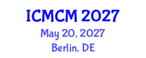 International Conference on Mathematics and Computational Mechanics (ICMCM) May 20, 2027 - Berlin, Germany International Conference on Mathematics and Computational Mechanics (ICMCM) May 20, 2027 - Berlin, Germany