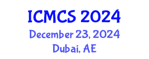 International Conference on Mathematics and Computational Science (ICMCS) December 23, 2024 - Dubai, United Arab Emirates