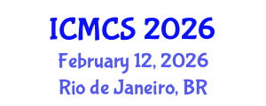 International Conference on Mathematics and Computational Science (ICMCS) February 12, 2026 - Rio de Janeiro, Brazil International Conference on Mathematics and Computational Science (ICMCS) February 12, 2026 - Rio de Janeiro, Brazil