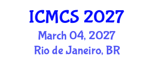 International Conference on Mathematics and Computational Science (ICMCS) March 04, 2027 - Rio de Janeiro, Brazil International Conference on Mathematics and Computational Science (ICMCS) March 04, 2027 - Rio de Janeiro, Brazil