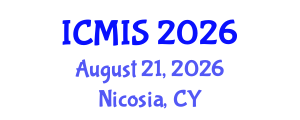 International Conference on Mathematics and Information Science (ICMIS) August 21, 2026 - Nicosia, Cyprus International Conference on Mathematics and Information Science (ICMIS) August 21, 2026 - Nicosia, Cyprus
