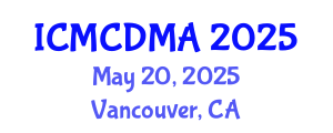 International Conference on Mathematics, Computation Dynamics and Mathematical Analysis (ICMCDMA) May 20, 2025 - Vancouver, Canada